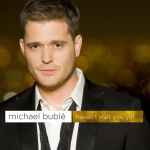 Michael Bublé Haven't Met You Yet