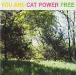 Cat Power You Are Free