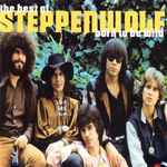 Steppenwolf Born To Be Wild (The Best Of Steppenwolf)