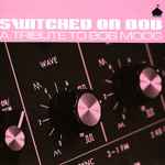 Various Switched On Bob - A Tribute To Bob Moog