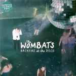 The Wombats Backfire At The Disco
