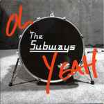 The Subways Oh Yeah