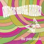 Cosmic Rough Riders The Pain Inside