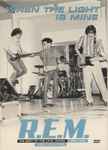 R.E.M. When The Light Is Mine - The Best Of The I.R.S. Years 1982-1987 Video Collection