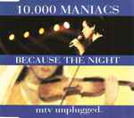 10,000 Maniacs Because The Night
