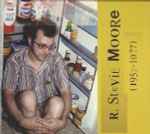 R. Stevie Moore 1952 - 19??