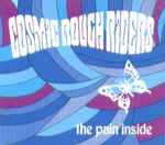 Cosmic Rough Riders The Pain Inside