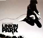 Linkin Park What I've Done