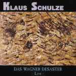Klaus Schulze Das Wagner Desaster - Live