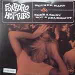 Foxboro Hot Tubs Mother Mary & She's A Saint Not A Celebrity