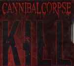 Cannibal Corpse Kill
