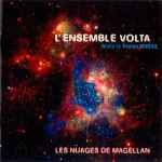 L'Ensemble Volta Les Nuages De Magellan (Works By Tristan Murail)
