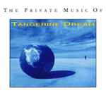 Tangerine Dream The Private Music Of Tangerine Dream