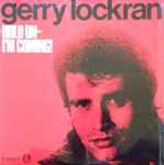 Gerry Lockran Hold On - I'm Coming!