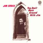 Jim Croce You Don't Mess Around With Jim