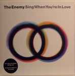 The Enemy Sing When You're In Love