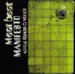 Meat Beat Manifesto Actual Sounds + Voices