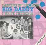 Big Daddy Dancing In The Dark / I Write The Songs