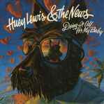 Huey Lewis & The News Doing It All For My Baby
