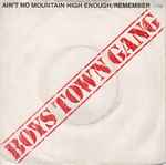 Boys Town Gang Ain't No Mountain High Enough/Remember Me