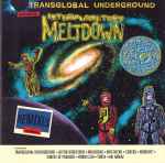 Transglobal Underground Interplanetary Meltdown