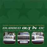 Various Dubbed Out In DC