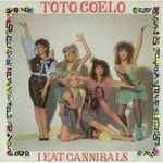 Toto Coelo I Eat Cannibals