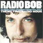 Various Radio Bob (15 Brilliant Tracks From Dylan's Theme Time Radio Hour)