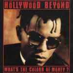 Hollywood Beyond What's The Colour Of Money ?