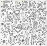 Rubella Ballet Rubella Ballet's Greatest Trips
