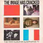Alternative TV The Image Has Cracked