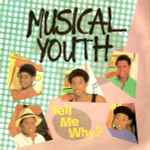 Musical Youth Tell Me Why