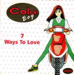 Cola Boy 7 Ways To Love