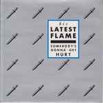 His Latest Flame Somebody's Gonna Get Hurt