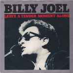 Billy Joel Leave A Tender Moment Alone