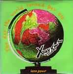 X-Ray Spex The Day The World Turned Day-glo