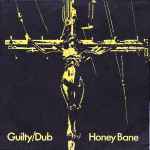 Honey Bane Guilty/Dub