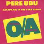 Pere Ubu Datapanik In The Year Zero-A