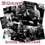 20 Guilders Acoustic Motherfuckers