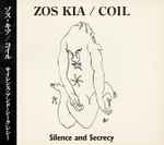 Zos Kia /  Coil Silence And Secrecy