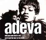 Adeva Until You Come Back To Me / You've Got The Best (Of My Love)