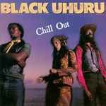 Black Uhuru Chill Out
