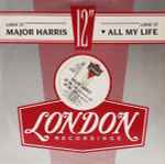 Major Harris All My Life