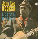 John Lee Hooker Love Blues