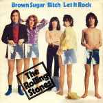The Rolling Stones Brown Sugar / Bitch / Let It Rock