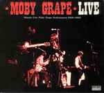 Moby Grape Live (Historic Live Moby Grape Performances 1966-1969)