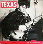 Texas I Don't Want A Lover (Full Version)
