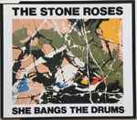 The Stone Roses She Bangs The Drums