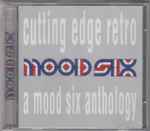 Mood Six Cutting Edge Retro • A Mood Six Anthology