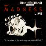 Madness Madness Live: To The Edge Of The Universe And Beyond, Part 1